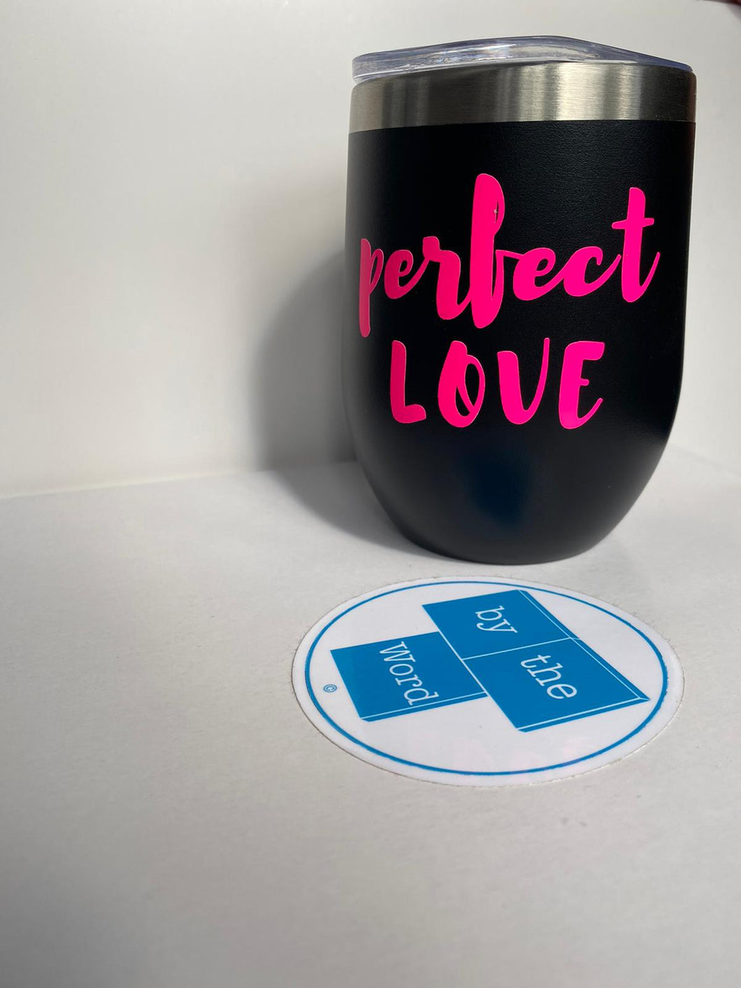 Perfect Love Tumbler